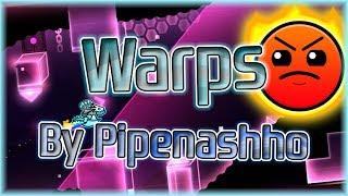 Warps (By Pipenashho) [All Coins] | Geometry Dash 2.11