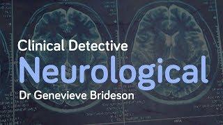 Clinical Detective: Neurological - Genevieve Brideson | Ausmed Course