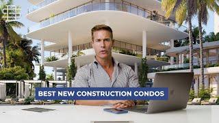 The Best Miami New Construction Condos (2022-2023)