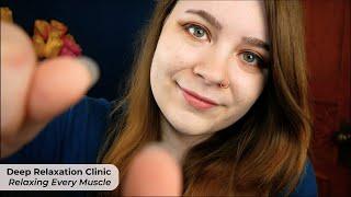 Deep Relaxation Clinic: Relaxing Every Muscle in Your Body  ASMR Soft Spoken Personal Attention RP