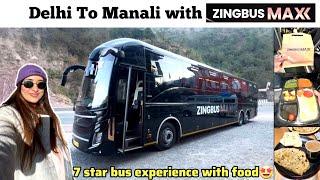 Delhi to manali by bus - Zingbus maxx delhi to manali bus price | Delhi to manali volvo sleeper bus