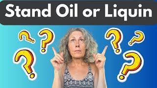 Which Oil Painting Medium Should You Use: Stand Oil or Liquin?