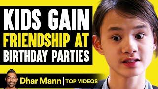 Kids Gain New Friendship at Birthday Parties | Dhar Mann