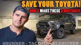 5 Ways You Could Be Ruining Your Toyota 4Runner, Tacoma, or FJ Cruiser