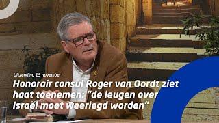 Honorair consul Roger van Oordt ziet haat toenemen: “de leugen over Israël moet weerlegd worden”