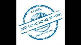 Cosher - Just Come Home (Rework) feat. Chelsea Nicole