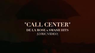 Call Center (Lyric Video Oficial) - De La Rose x Smash Hits