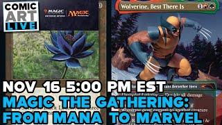 Comic Art LIVE Fall 2024: Magic the Gathering: From Mana to Marvel