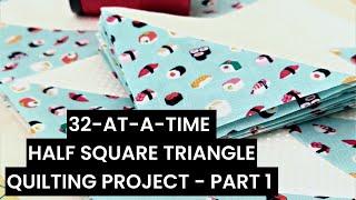 Quick HSTS  Create 32 Half Square Triangles at a time + Easy BONUS project! Part 1