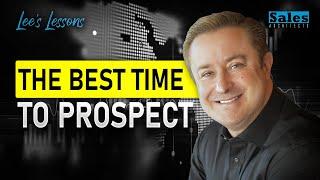 The BEST TIME to Prospect - Mastering Sales Prospecting - Lee's Lesson with Lee Salz