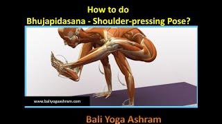 How to do Bhujapidasana - Shoulder-pressing Pose?