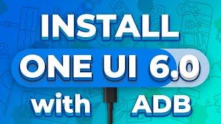 How to install One UI 6 Beta on your Samsung Galaxy device - ADB Method - Android 14 Beta