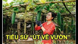  Tiểu sử kênh Út Về Vườn (Lý Tử Thất Việt Nam).