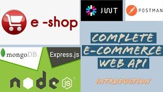 "Introduction" || The Complete E-Commerce Web API Using Node.js With Express & MongoDB