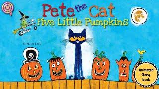 Pete the Cat Five Little Pumpkins | Animated Book | Read aloud | Halloween