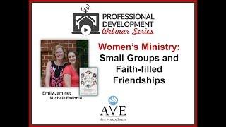 Women's Ministry: Small Groups and Faith-Filled Friendships