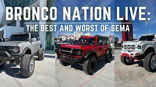 Bronco Nation LIVE: Best and WORST of SEMA 2022