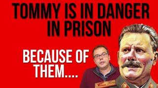 BREAKING NEWS TOMMY PLACED IN DANGEROUS PRISON TIME TO ACT!