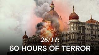 26/11: Story Of 60 Hours of Terror in Mumbai & How India Fought Back