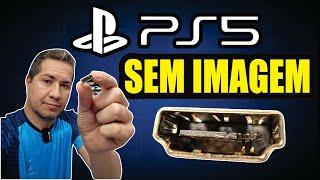 PS5 sem imagem, defeito comum acontece em vários, RESOLVIDO!!