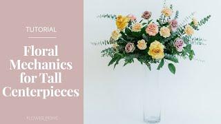 Floral Mechanics for Tall Floral Arrangements  | DIY Wedding Flowers from Flower Moxie