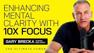 10X Focus | How to Reduce Brain Fog Without Stimulants with Gary Brecka