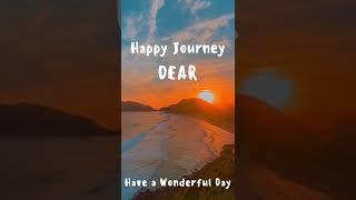 Happy Journey Dear whatsapp status || #short #status