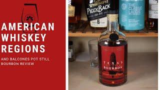 American Whiskey Regions and Balcones Pot Still Bourbon Review