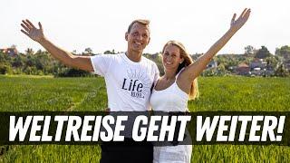 WELTREISE GEHT WEITER • Wir reisen nach... • Life to go