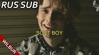 Wilbur Soot - Soft Boy (OFFICIAL VIDEO) | Уилбур Сут - Софт-Бой [rus sub]