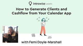 How to Generate Clients and Cashflow from Your Calendar App | Introwise Expert Series