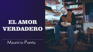 El verdadero amor | Mauricio Puerta | @CodigosTV