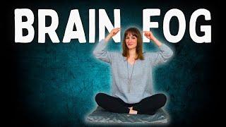 Somatic Exercises To Overcome Brain Fog  | 11 Minutes