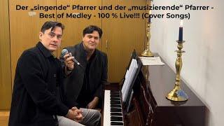 Der „singende“ Pfarrer & der „musizierende“ Pfarrer - Best of Medley (Cover Songs)