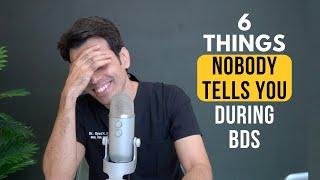 6 THINGS NOBODY TELLS YOU DURING BDS