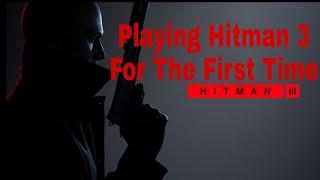 Playing HITMAN 3 For The First Time||The Revoke Gaming||