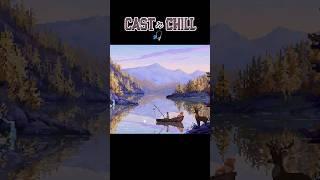 Cast n Chill