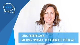 Lena Perepelova | Making finance accessible & popular | Classes and courses for women & children