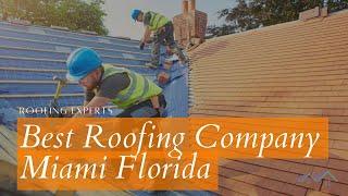 Best Roofing Company Miami Florida