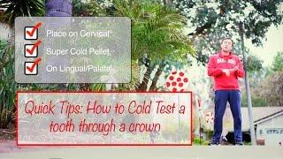 Cold Testing through Crowns: Quick Tips