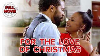 For The Love Of Christmas | English Full Movie | Family