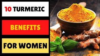 10 Incredible Turmeric Benefits For Women