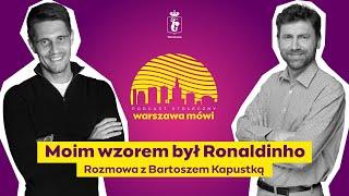 Warszawa mówi: Moim wzorem był Ronaldinho. Rozmowa z Bartoszem Kapustką