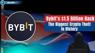 Bybit’s $1.5 Billion Hack - The Biggest Crypto Theft in History | Lazarus Group Connection