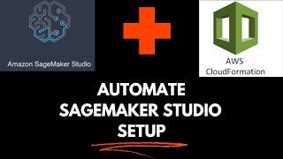 Automate SageMaker Studio Setup Using Cloudformation