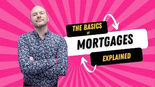 UK Mortgages Explained - A Beginner's Guide to Home Buying in 2023