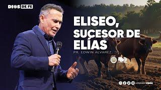 ELISEO, SUCESOR DE ELÍAS | PR. EDWIN ALVAREZ | CA HOSANNA