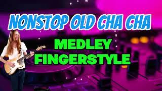 Old NONSTOP CHA CHA MEDLEY | Fingerstyle - Jojo Lachica. Lupit ng daliri 