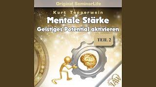 Mentale Stärke – Geistiges Potential Aktivieren Teil 4