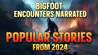 BIGFOOT ENCOUNTERS NARRATED POPULAR STORIES